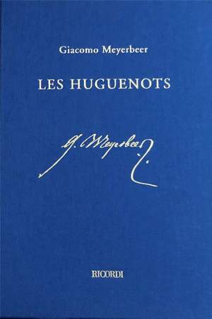 Giacomo Meyerbeer: Les Huguenots