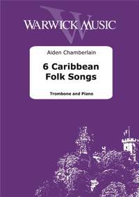 Aiden Chamberlain: 6 Caribbean Folk Songs