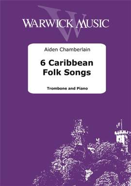 Aiden Chamberlain: 6 Caribbean Folk Songs