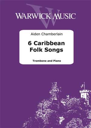 Aiden Chamberlain: 6 Caribbean Folk Songs