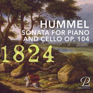 Hummel: Sonata for Piano and Cello, Op. 104
