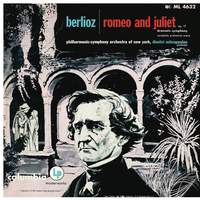 Berlioz: Romeo and Juliet - Dramatic Symphony, Op. 17