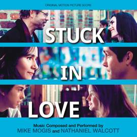 Stuck in Love (Original Motion Picture Score)