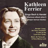 Kathleen Ferrier sings J S Bach & Handel