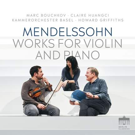 Mendelssohn: Works For Piano & Violin
