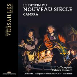 Campra: Le Destin du Nouveau Siècle