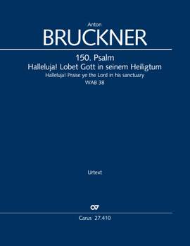 Bruckner, Anton: Psalm 150, WAB 38
