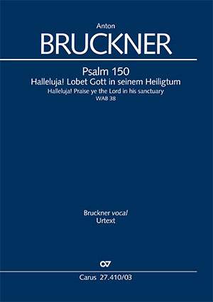 Bruckner, Anton: Psalm 150, WAB 38