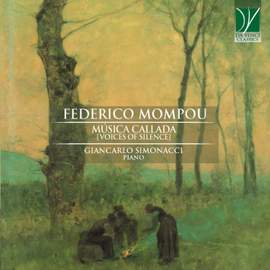 Mompou: Música callada [voices of Silence]