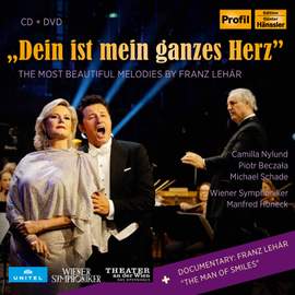 Dein ist mein ganzes Herz: The Most Beautiful Melodies by Franz Lehar (Live)