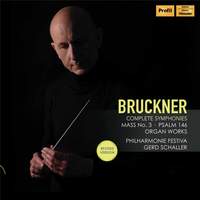 Bruckner: Complete Symphonies & Other Works