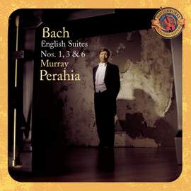 Bach: English Suites Nos. 1, 3 & 6 [Expanded Edition]