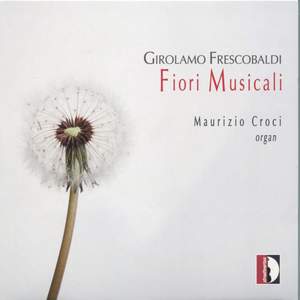 Girolamo Frescobaldi: Fiori Musicali