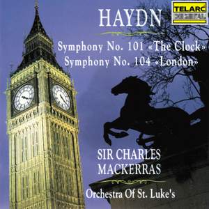 Haydn: Symphonies Nos. 101 'The Clock' & 104 'London'