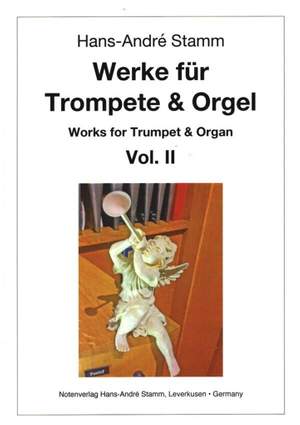 Hans-André Stamm: Werke Für Trompete und Orgel Band 2