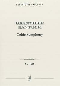 Bantock, Granville: Celtic Symphony
