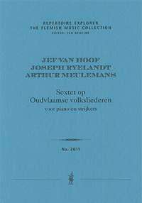 Hoof/Ryelandt/Meulemans: Sextet to Old Flemish Folk Songs for piano and strings