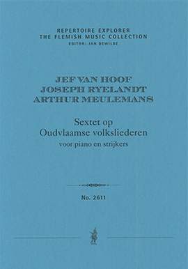 Hoof/Ryelandt/Meulemans: Sextet to Old Flemish Folk Songs for piano and strings