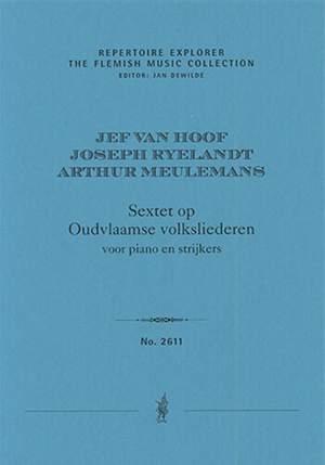 Hoof/Ryelandt/Meulemans: Sextet to Old Flemish Folk Songs for piano and strings