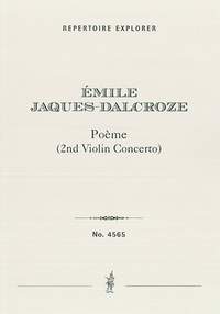 Jaques-Dalcroze, Émile: "Poème" (Second Violin Concerto)