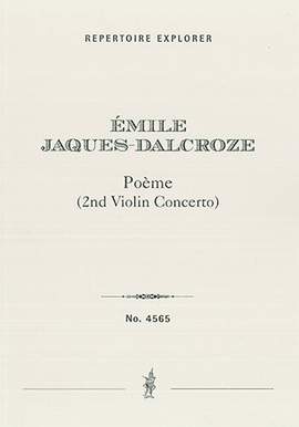 Jaques-Dalcroze, Émile: "Poème" (Second Violin Concerto)