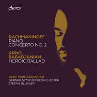 Rachmaninoff: Piano Concerto No. 2 & Babadjanian: Heroic Ballad