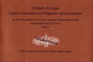 Lasso, O d: Sieben Fantasien aus Magnum opus musicum Vol. 1