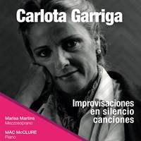 Carlota Garriga: Improvisaciones en Silencio-Canciones