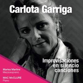 Carlota Garriga: Improvisaciones en Silencio-Canciones