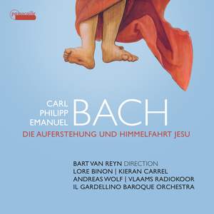 C.P.E. Bach: Die Auferstehung und Himmelfahrt Jesu, H. 777