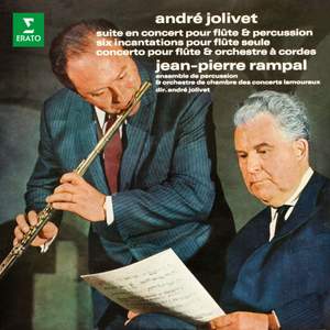 Jolivet: Suite en concert, Incantations & Concerto pour flûte