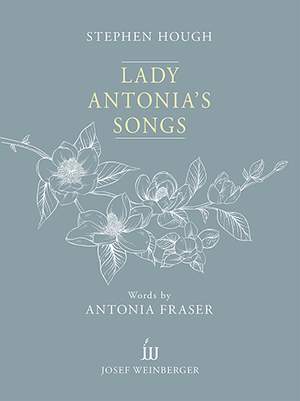 Hough, Stephen: Lady Antonia's Songs (voice and piano)