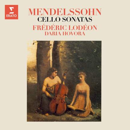 Mendelssohn: Cello Sonatas Nos. 1 & 2