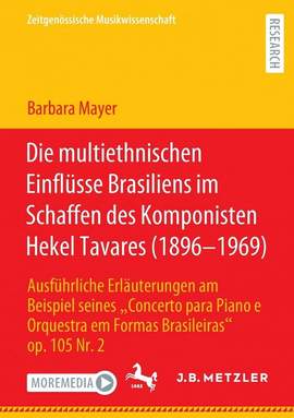 Die multiethnischen Einflüsse Brasiliens im Schaffen des Komponisten Hekel Tavares (1896–1969): Ausführliche Erläuterungen am Beispiel seines „Concerto para Piano e Orquestra em Formas Brasileiras" op. 105 Nr. 2