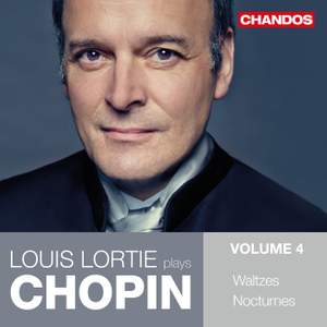 Louis Lortie Plays Chopin, Vol. 4: Waltzes & Nocturnes