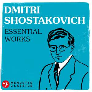 Dmitri Shostakovich: Essential Works