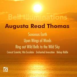 Augusta Read Thomas: Bell Illuminations