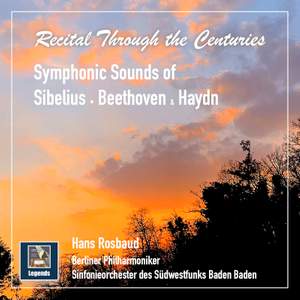 Recital Through the Centuries: Symphonic Sounds of Sibelius, Beethoven & Haydn