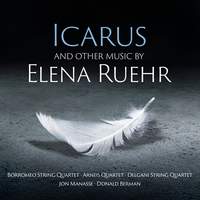 Icarus - and Other Music By Elena Ruehr