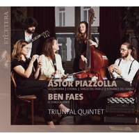 Piazzolla: La Comorra; Ben Faes: El Toro Caliente