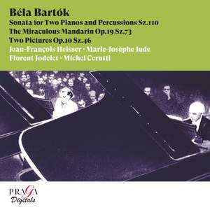 Béla Bartók: Sonata for Two Pianos and Percussions, The Miraculous Mandarin & Two Pictures