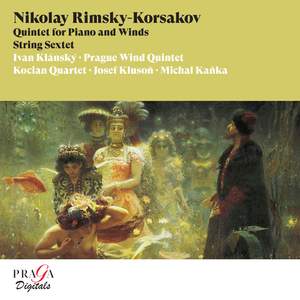 Nikolay Rimsky-Korsakov: Quintet for Piano and Winds, String Sextet