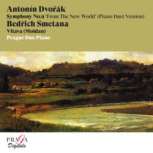 Antonín Dvorák: Symphony No. 9 'From The New World' - Bedřich Smetana: Vltava (Moldau) (Piano Duet Versions)