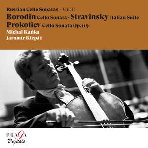 Alexander Borodin: Cello Sonata - Igor Stravinsky: Suite Italienne for cello and piano - Sergey Prokofiev: Cello Sonata
