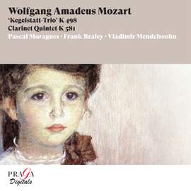 Wolfgang Amadeus Mozart: Kegelstatt Trio & Clarinet Quintet