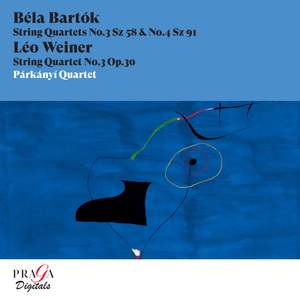 Béla Bartók: String Quartets Nos. 3 & 4 - Leo Weiner: String Quartet No. 3