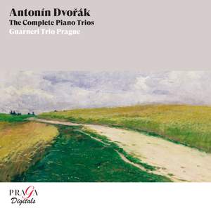 Antonín Dvořák: The Complete Piano Trios