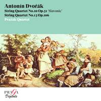 Antonín Dvořák: String Quartets No. 10 'Slavonic' & No. 13