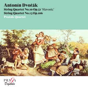 Antonín Dvořák: String Quartets No. 10 'Slavonic' & No. 13