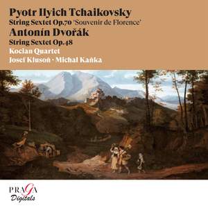 Pyotr Ilyich Tchaikovsky: Souvenir de Florence - Antonín Dvořák: String Sextet